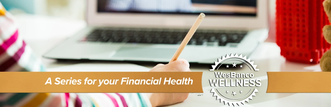 A student holding a pencil in front of a computer screen. The words A Series for your Financial Health in orange banner in the foreground.