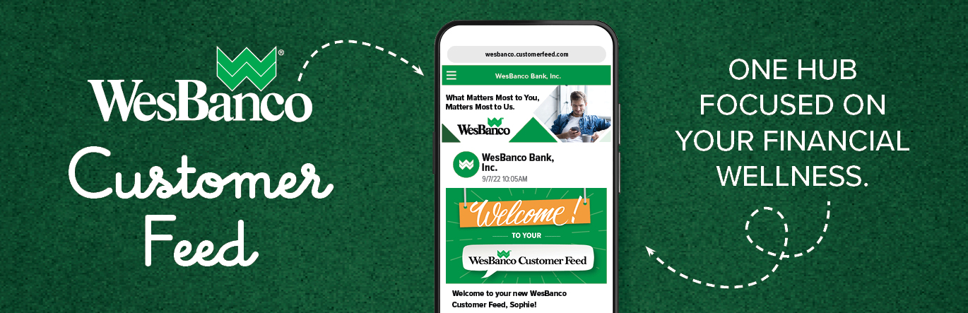 WesBanco Customer Feed - One hub focused on your financial wellness.