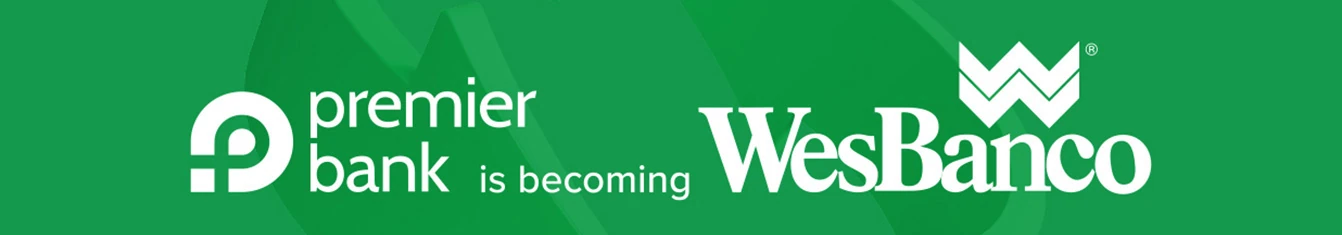 Premier Bank is becoming WesBanco